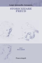 E-book, Storicizzare Freud, Armando, Luigi Antonello, Franco Angeli