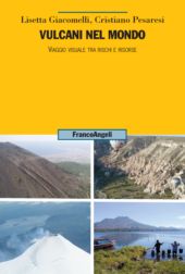 E-book, Vulcani nel mondo : viaggio visuale tra rischi e risorse, Franco Angeli