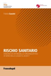 E-book, Rischio sanitario : disegno di un modello organizzativo ai sensi della Legge n. 24/2017, Franco Angeli