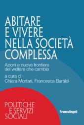E-book, Abitare e vivere nella società complessa : azioni e nuove frontiere del welfare che cambia, Franco Angeli