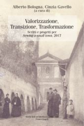 E-book, Valorizzazione, transizione, trasformazione : scritti e progetti per Sewing a small town, 2017, Franco Angeli