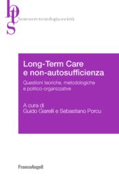 E-book, Long-term care e non-autosufficienza : questioni teoriche, metodologiche e politico-organizzative, Franco Angeli
