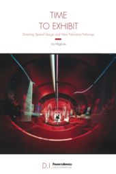 eBook, Time to exhibit : directing spatial design and new narrative pathways, Migliore, Ico., Franco Angeli