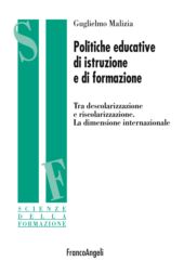 eBook, Politiche educative di istruzione e di formazione : tra descolarizzazione e riscolarizzazione : la dimensione internazionale, Franco Angeli