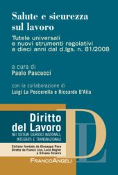 E-book, Salute e sicurezza sul lavoro : tutele universali e nuovi strumenti a dieci anni dal d.lgs. n. 81/2008, Franco Angeli