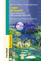 eBook, I sogni dei bambini : tracce archetipiche melle immagini della notte, Franco Angeli