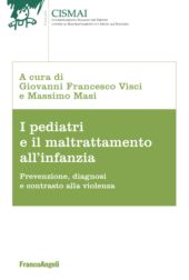 eBook, I pediatri e il maltrattamento all'infanzia : prevenzione, diagnosi e contrasto alla violenza, Franco Angeli