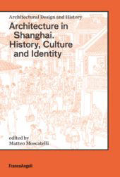 E-book, Architecture in Shanghai : history, culture, and identity, Franco Angeli