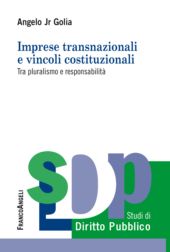 E-book, Imprese transnazionali e vincoli costituzionali : tra pluralismo e responsabilità, Franco Angeli
