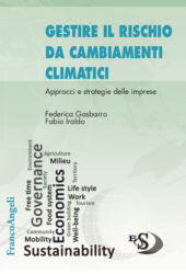 E-book, Gestire il rischio da cambiamenti climatici : approcci e strategie delle imprese, Gasbarro, Federica, Franco Angeli