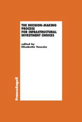 E-book, The decision-making process for infrastructural investment choices, Franco Angeli