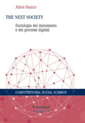 E-book, The next society : Sociologia del mutamento e dei processi digitali, Bianco, Adele, Franco Angeli