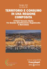 E-book, Territorio e consumo in una Regione composita : Il Friuli Venezia Giulia fra Grande Distribuzione Organizzata e Barcolana, Franco Angeli