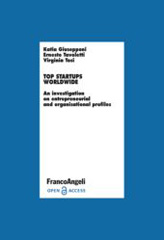 E-book, Top startups worldwide : An investigation on entrepreneurial and organisational profiles, Franco Angeli