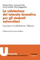 E-book, La valutazione del tutorato formativo per gli studenti universitari : Il processo, la soddisfazione, l'efficacia, Franco Angeli