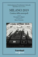 E-book, Milano 2019 : Rapporto sulla città : l'anima della metropoli, Franco Angeli