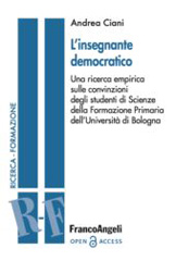 E-book, L'insegnante democratico : Una ricerca empirica sulle convinzioni degli studenti di Scienze della Formazione Primaria dell'Università di Bologna, Franco Angeli