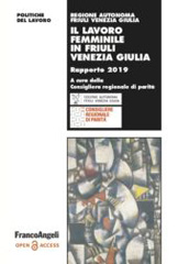 E-book, Il lavoro femminile in Friuli Venezia Giulia : Rapporto 2019, Franco Angeli