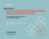 eBook, Rapporto sulla comunicazione interna nelle aziende italiane : Comunicazione e relazioni organizzative per il vantaggio competitivo, Franco Angeli