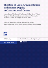 eBook, The Role of Legal Argumentation and Human Dignity in Constitutional Courts : Proceedings of the Special Workshops Held at the 28th World Congress of the International Association for Philosophy of Law and Social Philosophy in Lisbon, 2017, Franz Steiner Verlag GmbH