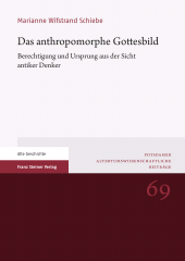 eBook, Das anthropomorphe Gottesbild : Berechtigung und Ursprung aus der Sicht antiker Denker, Franz Steiner Verlag GmbH