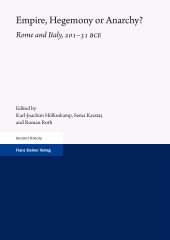eBook, Empire, Hegemony or Anarchy? : Rome and Italy, 201-31 BCE, Franz Steiner Verlag GmbH