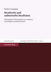 E-book, Strafrecht und unbestrafte Straftaten : Philosophische Überlegungen zur strafenden Gerechtigkeit und ihren Grenzen, Franz Steiner Verlag GmbH