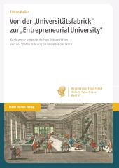 eBook, Von der "Universitätsfabrick" zur "Entrepreneurial University" : Konkurrenz unter deutschen Universitäten von der Spätaufklärung bis in die 1980er Jahre, Franz Steiner Verlag GmbH