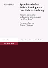 eBook, Sprache zwischen Politik, Ideologie und Geschichtsschreibung : Analysen historischer und aktueller Übersetzungen von "Mein Kampf", Franz Steiner Verlag GmbH