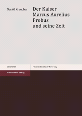 eBook, Der Kaiser Marcus Aurelius Probus und seine Zeit, Franz Steiner Verlag GmbH