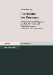 eBook, Geschichte des Konsums : Erträge der 20. Arbeitstagung der Gesellschaft für Sozial- und Wirtschaftsgeschichte, 23.-26. April 2003 in Greifswald, Franz Steiner Verlag GmbH