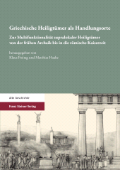 eBook, Griechische Heiligtümer als Handlungsorte : Zur Multifunktionalität supralokaler Heiligtümer von der frühen Archaik bis in die römische Kaiserzeit, Franz Steiner Verlag GmbH