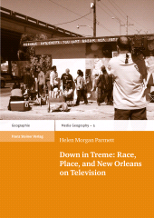 eBook, Down in Treme: Race, Place, and New Orleans on Television, Franz Steiner Verlag GmbH