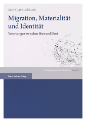 eBook, Migration, Materialität und Identität : Verortungen zwischen Hier und Dort, Franz Steiner Verlag GmbH