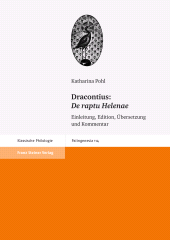 eBook, Dracontius: De raptu Helenae : Einleitung, Edition, Übersetzung und Kommentar, Franz Steiner Verlag GmbH