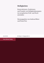 E-book, Heiligkeiten : Konstruktionen, Funktionen und Transfer von Heiligkeitskonzepten im europäischen Früh- und Hochmittelalter, Franz Steiner Verlag GmbH