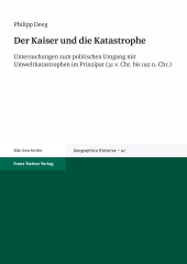 E-book, Der Kaiser und die Katastrophe : Untersuchungen zum politischen Umgang mit Umweltkatastrophen im Prinzipat (31 v. Chr. bis 192 n. Chr.), Franz Steiner Verlag GmbH
