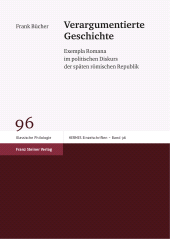 eBook, Verargumentierte Geschichte : Exempla Romana im politischen Diskurs der späten römischen Republik, Franz Steiner Verlag GmbH