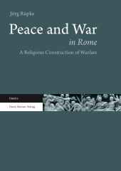 eBook, Peace and War in Rome : A Religious Construction of Warfare, Franz Steiner Verlag GmbH