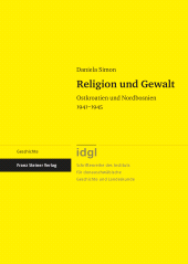 E-book, Religion und Gewalt : Ostkroatien und Nordbosnien 1941-1945, Franz Steiner Verlag GmbH