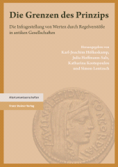 E-book, Die Grenzen des Prinzips : Die Infragestellung von Werten durch Regelverstöße in antiken Gesellschaften, Franz Steiner Verlag GmbH
