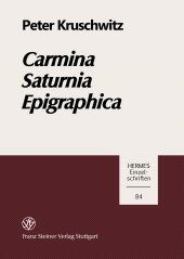 eBook, Carmina Saturnia Epigraphica : Einleitung, Text und Kommentar zu den Saturnischen Versinschriften, Franz Steiner Verlag GmbH