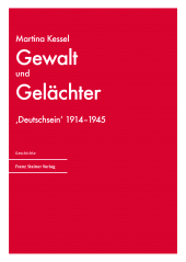 eBook, Gewalt und Gelächter : Deutschsein' 1914-1945, Franz Steiner Verlag GmbH