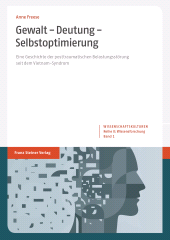 E-book, Gewalt - Deutung - Selbstoptimierung : Eine Geschichte der posttraumatischen Belastungsstörung seit dem Vietnam-Syndrom, Franz Steiner Verlag GmbH