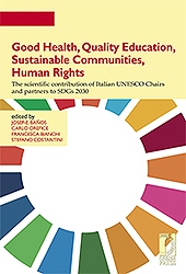 eBook, Good health, quality education, sustainable communities, human rights : the scientific contribution of Italian UNESCO Chairs and partners to SDGs 2030, Firenze University Press