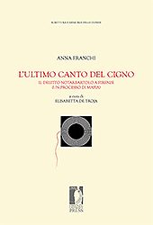 eBook, L'ultimo canto del cigno : il delitto Notarbartolo a Firenze (un processo di mafia), Franchi, Anna, Firenze University Press