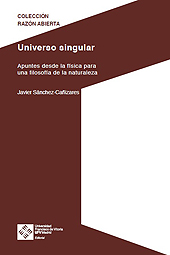E-book, Universo singular : apuntes desde la física para una filosofía de la naturaleza, Sánchez Cañizares, Javier, Universidad Francisco de Vitoria