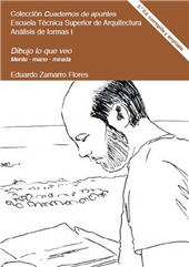 E-book, Dibujo lo que veo : mente, mano, mirada, Zamarro Flores, Eduardo, Universidad Francisco de Vitoria