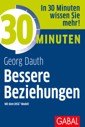 E-book, 30 Minuten Bessere Beziehungen mit dem DISG®-Modell, GABAL Verlag