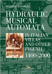E-book, Hydraulic musical automata in Italian villas and other ingenia 1400-2000, Barbieri, Patrizio, Gangemi